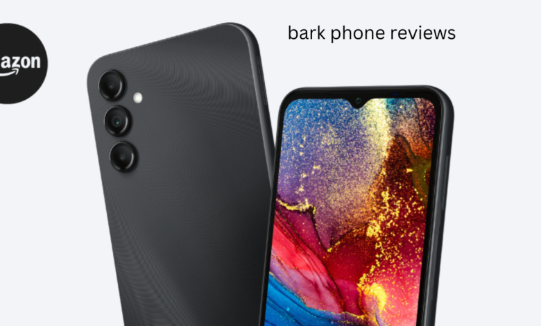 bark phone reviews